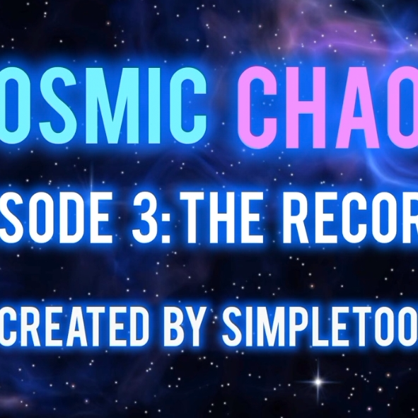 Cosmic Chaos Episode 3: The Recording