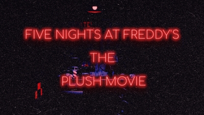 Five nights at Freddy's the plush movie