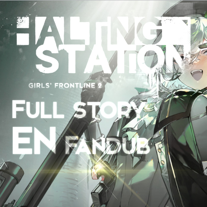 Girls Frontline 2 Exilium - Halting Station EN Fandub