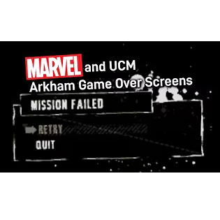 Marvel and UCM Arkham Game Over Screens