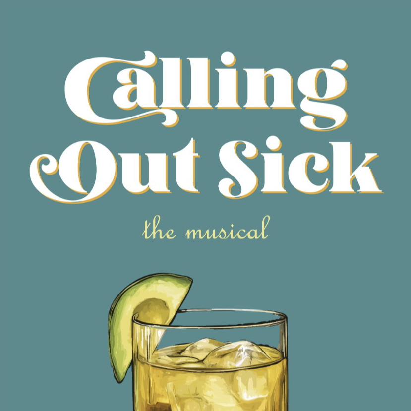 Calling Out Sick: The Musical