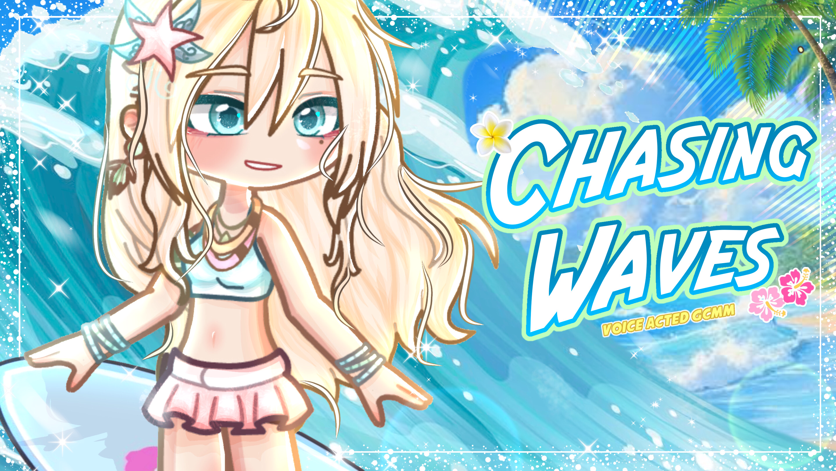 Chasing Waves | GCMM | Gacha animation