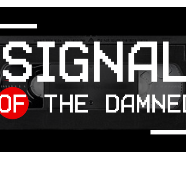 Signal of the Damned