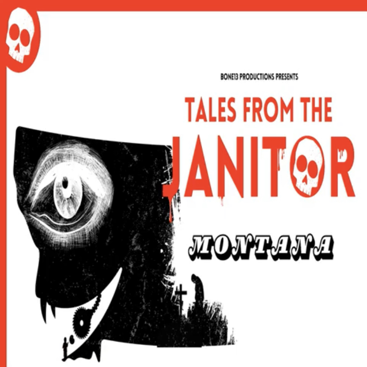 Tales From the Janitor- Montana