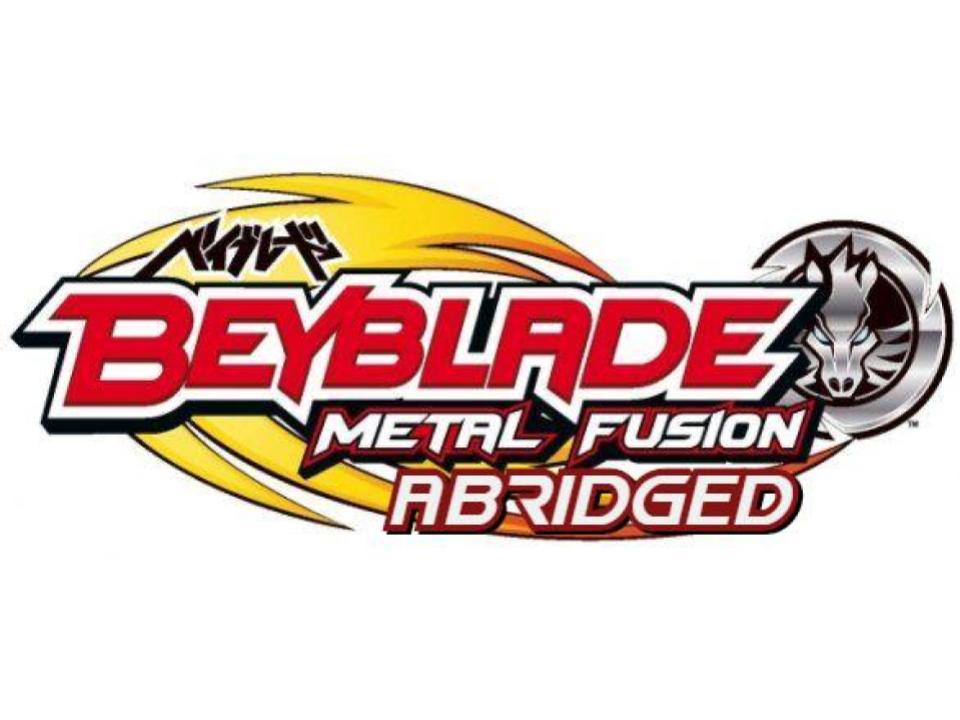 Beyblade Metal Fusion Abridged