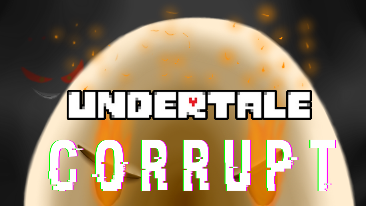 Undertale CORRUPT AU Animated Series
