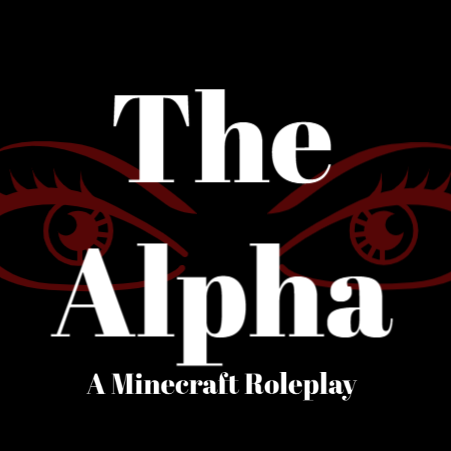 The Alpha: A Minecraft Roleplay Backstage Casting Call