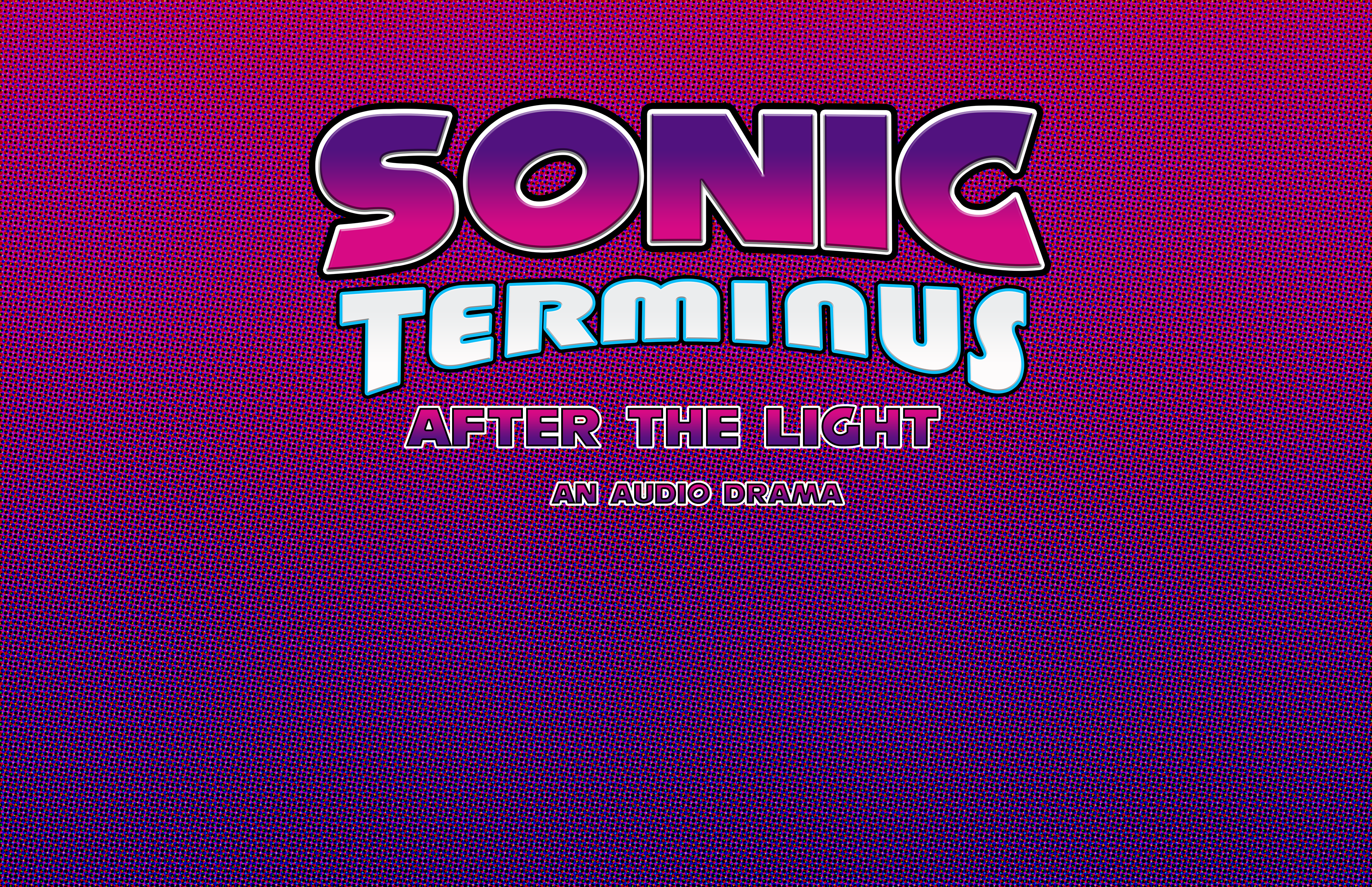 Sonic Terminus: After the Light