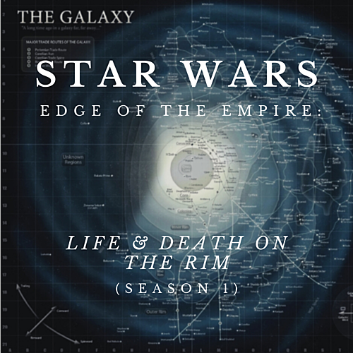STAR WARS Edge of the Empire: Life & Death on the Rim (Season 1)