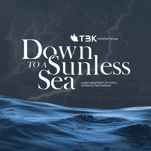 Down To A Sunless Sea Neil Gaiman Casting Call Club : Down To A Sunless Sea — audio adaptation of a short
