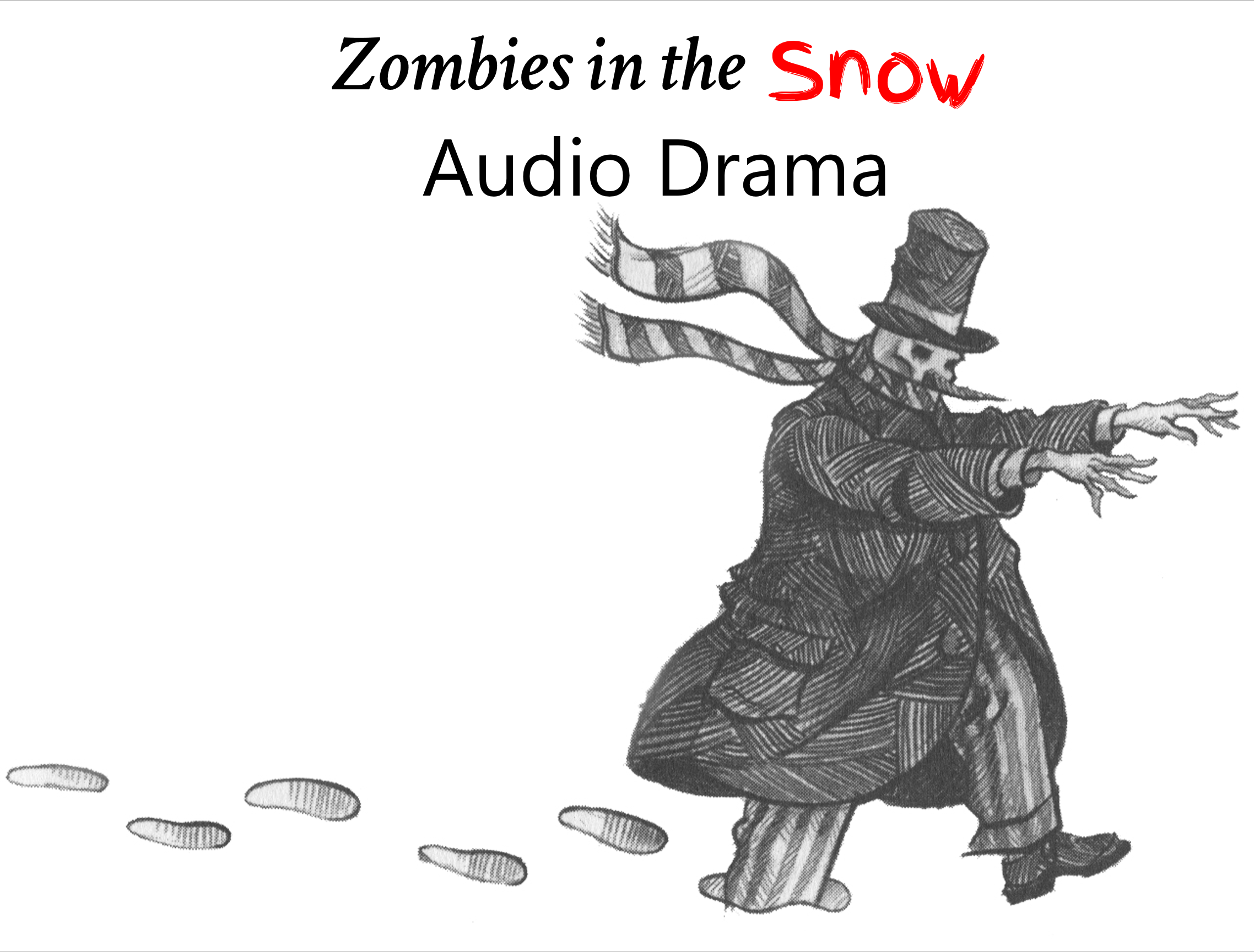Zombies in the Snow Audio Drama (On going series)