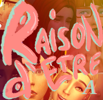 [The Sims 4 Machinima Series] Raison D'etre - Open for Supporting Roles!