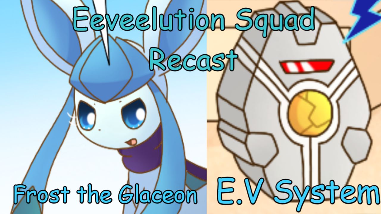 Eeveelution Squad Special Chapter 1 Recast