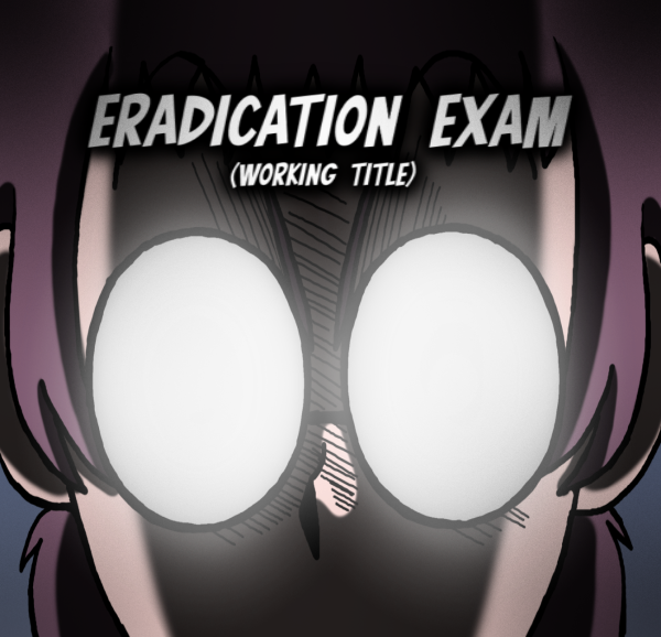 Eradication Exam - An Animated Project