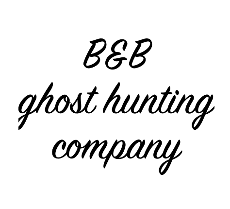 B&B: Ghost hunting company