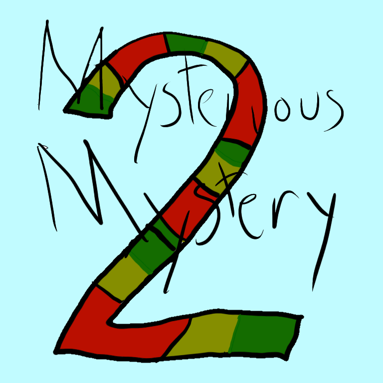 Myserious Mystery