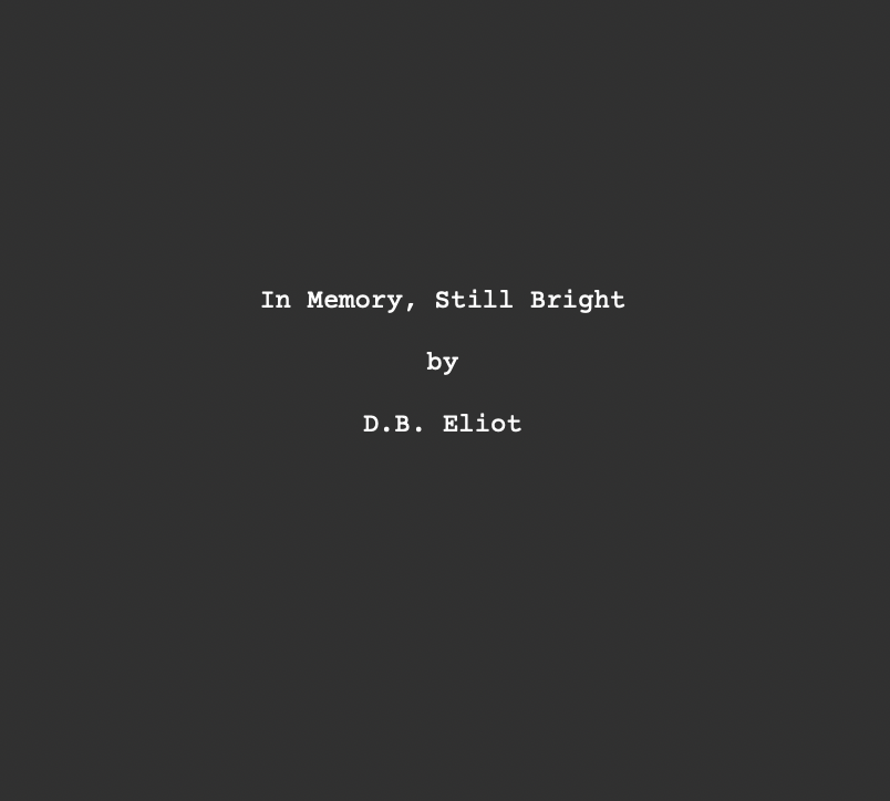 In Memory, Still Bright