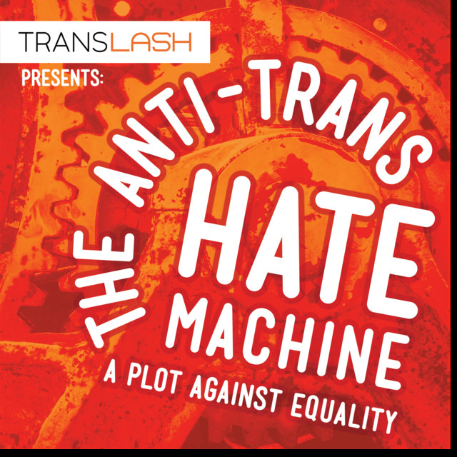 Anti-Trans Hate Machine
