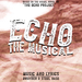 Echo: The Musical (Concept Album-Seeking Lead Roles)