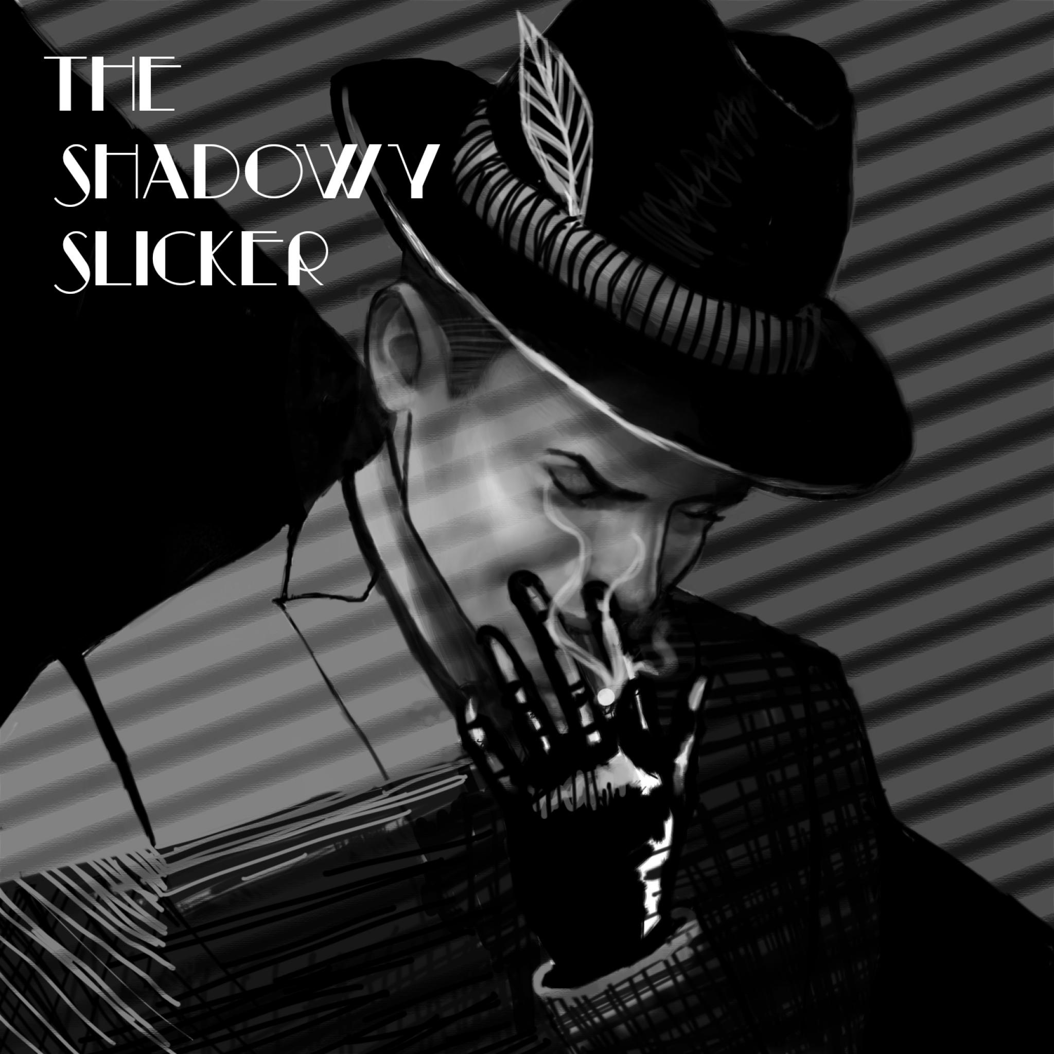The Shadowy Slicker - Noir Audio Drama