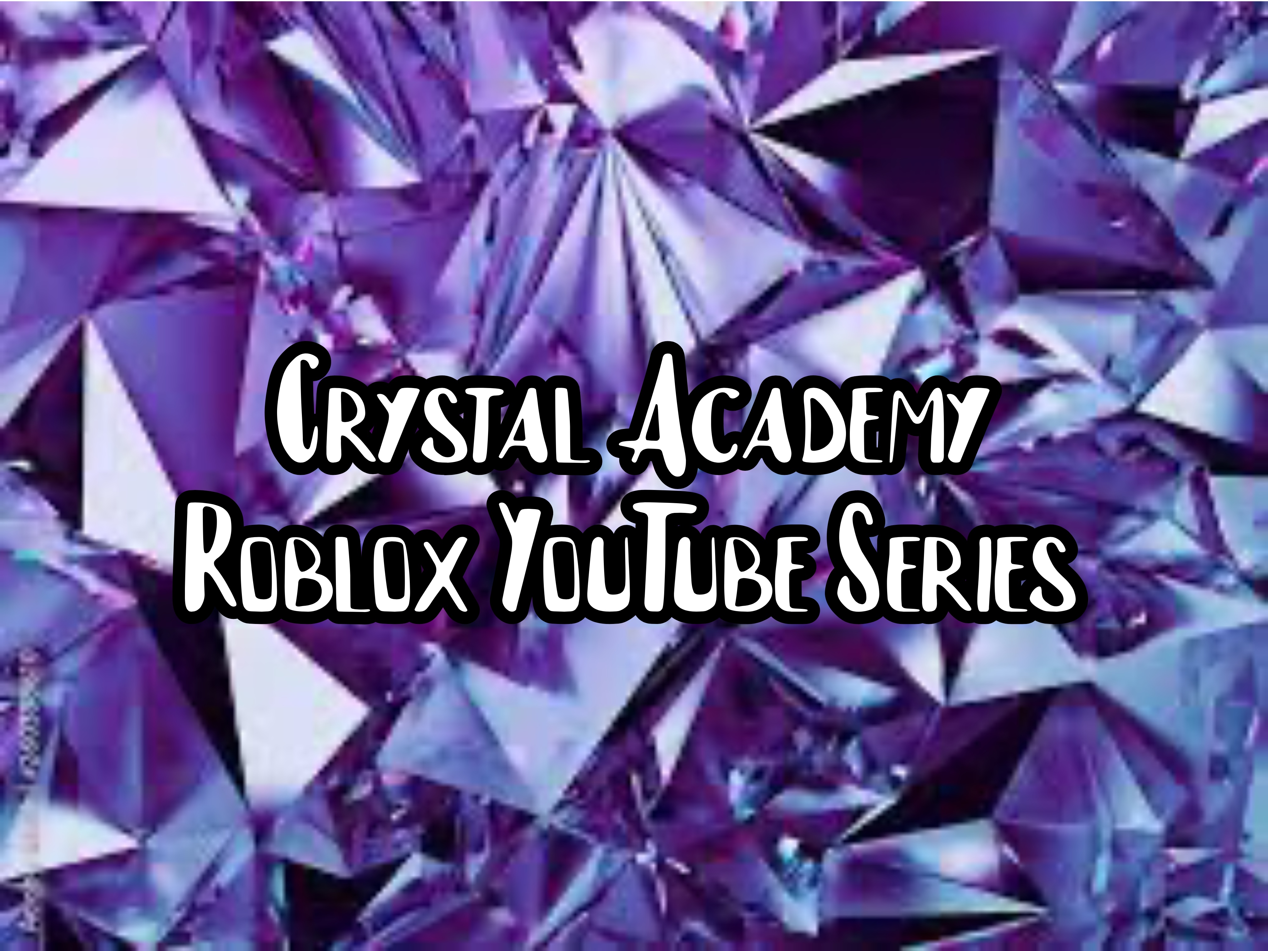 Crystal Academy (Roblox YouTube Series)