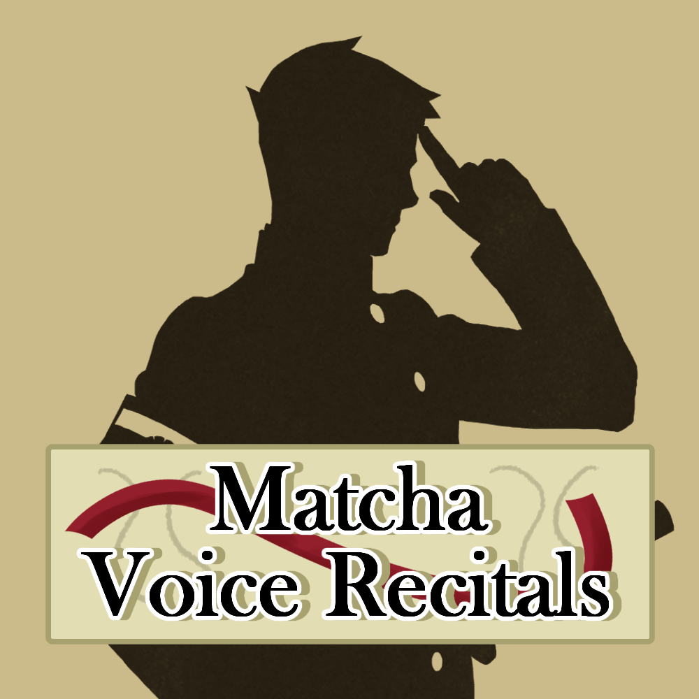 Matcha Voice Recitals - The Great Ace Attorney Fandub Project
