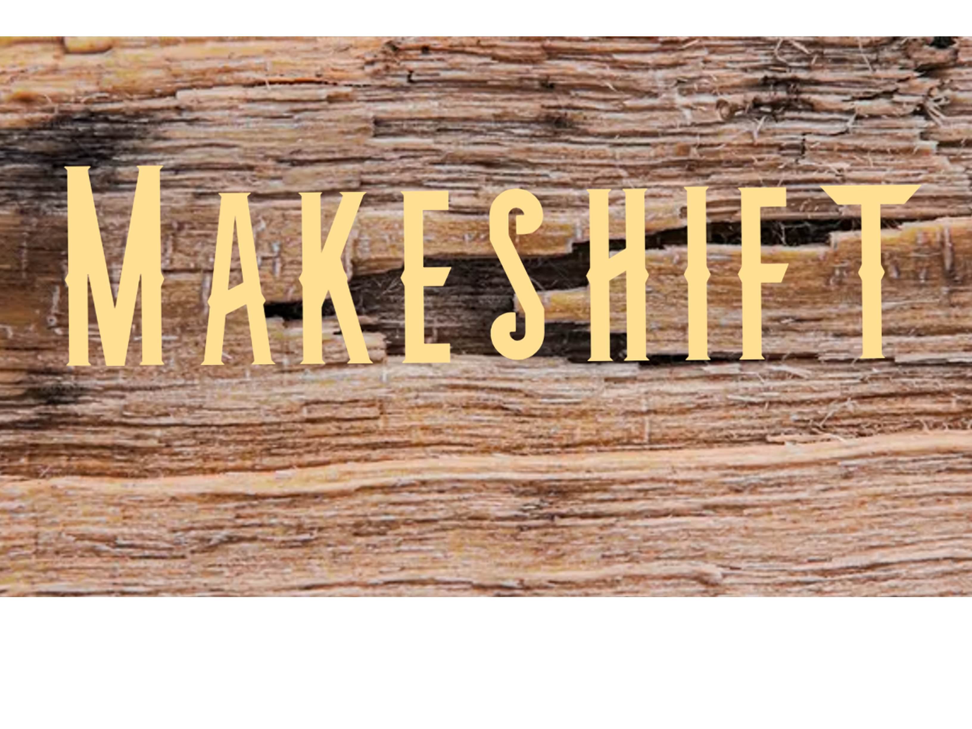 MakeShift