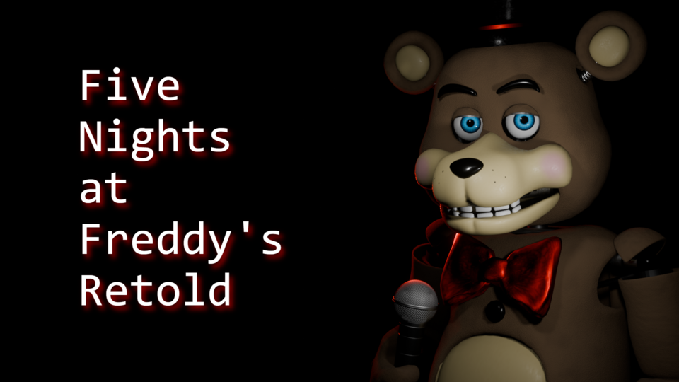 Five Nights At Freddy's Retold
