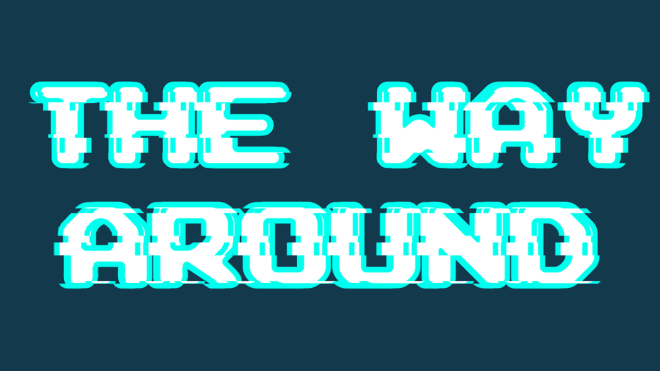 The Way Around