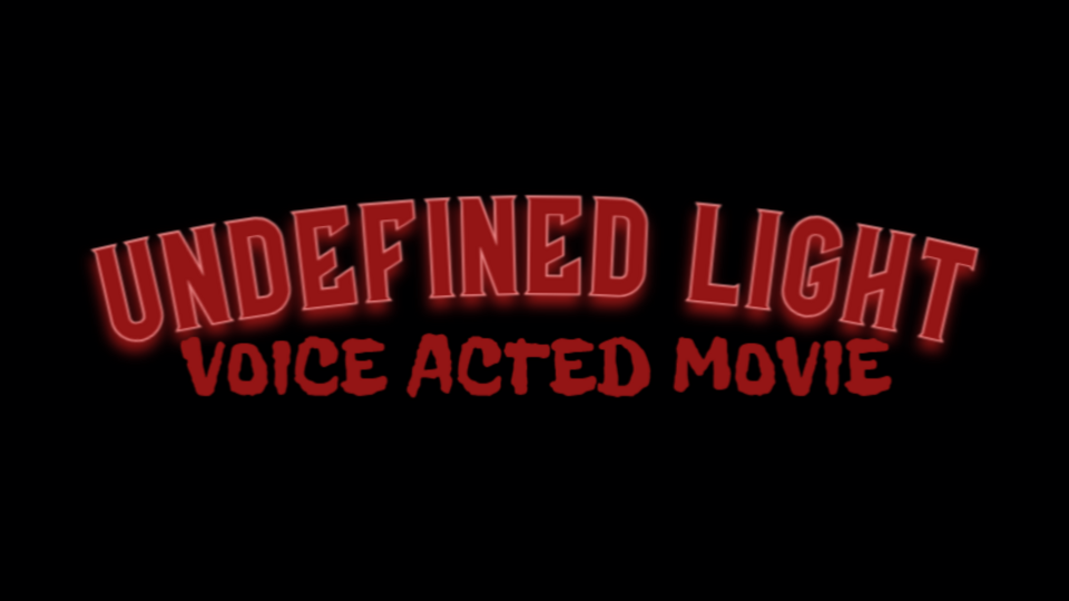 Undefined Light VA Movie