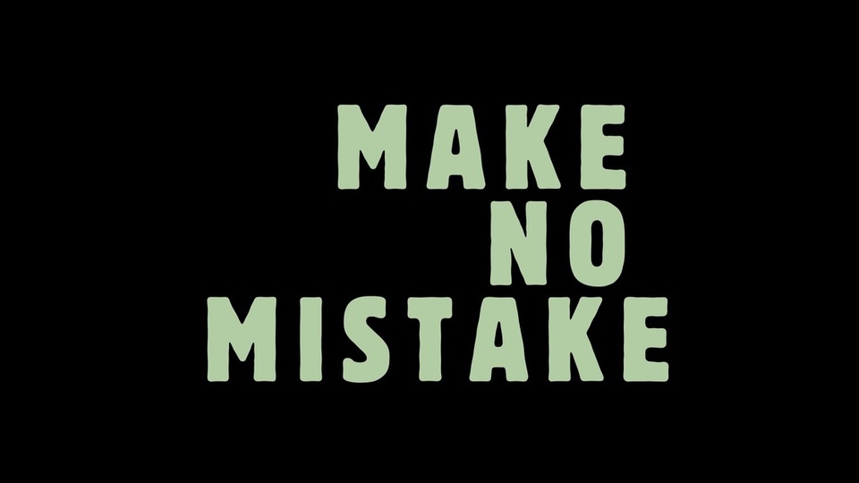 Make no mistake