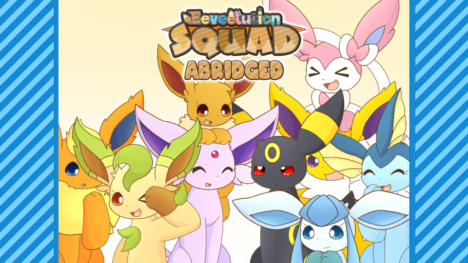 Eeveelution Squad Abridged Dub