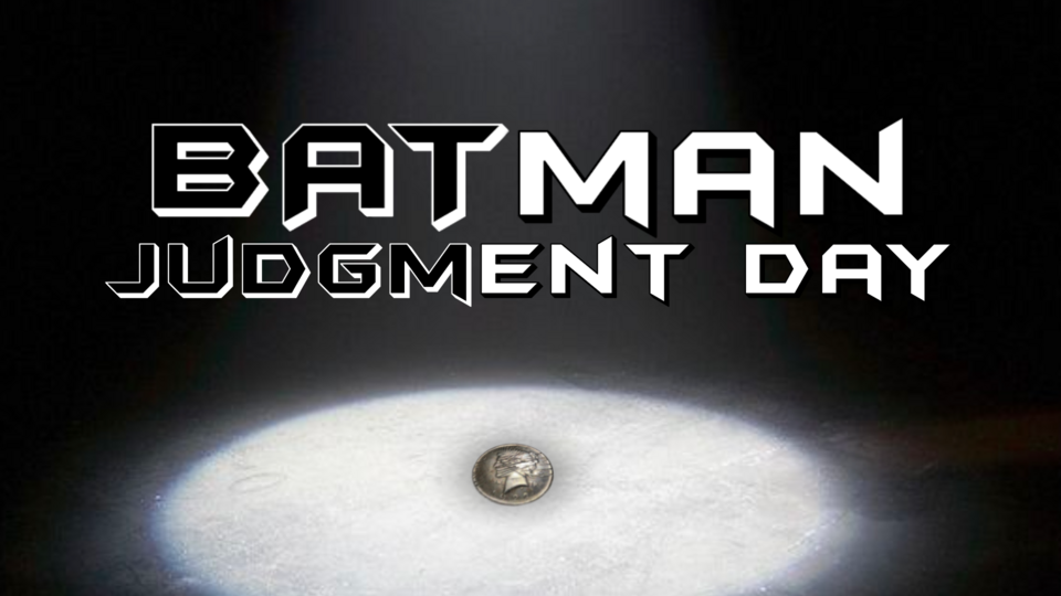 CASTING FOR: "Batman Judgement Day" [Cancelled]