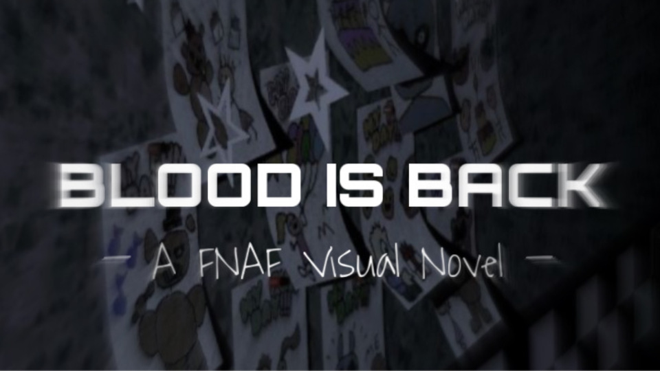 Blood is Back | A Five Nights At Freddy’s Visual Novel  copy