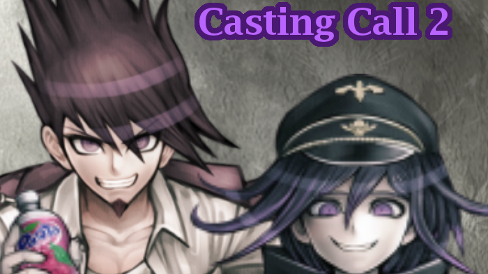 Amalgamate (Danganronpa V3 Fanfic Reading) - Second Casting Call