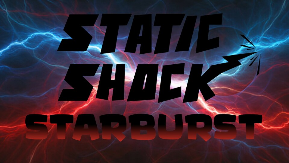 Static Shock: STARBURST