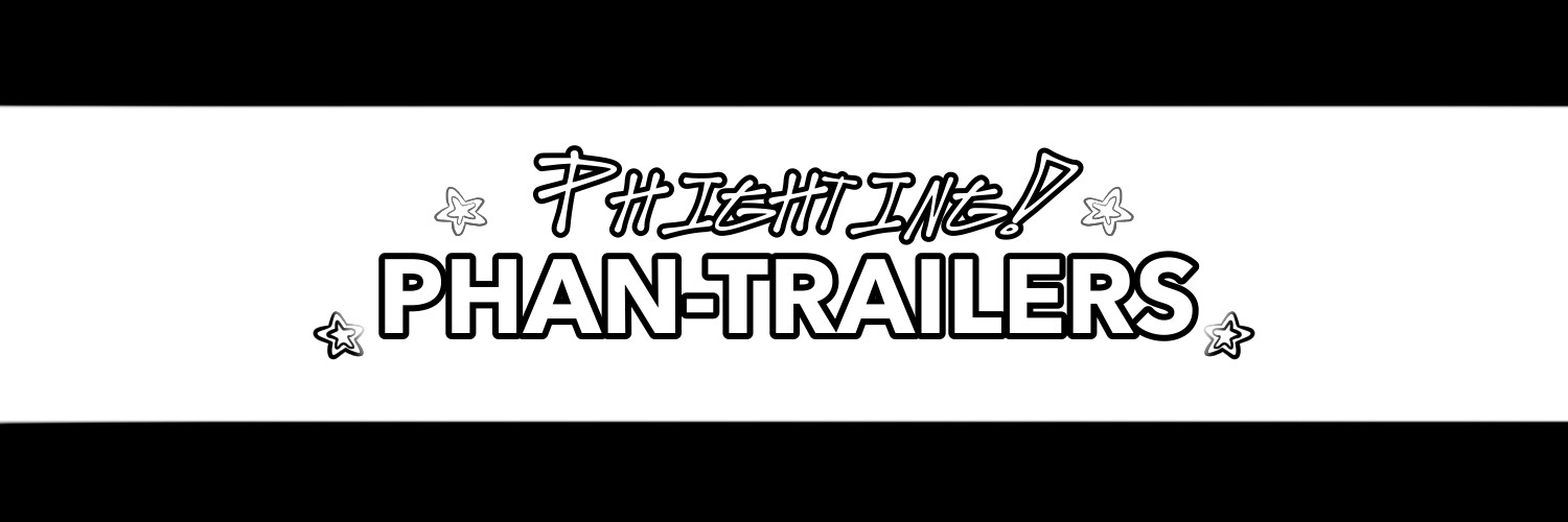 PHIGHTING PHAN-TRAILERS  [VA AUDITIONS]