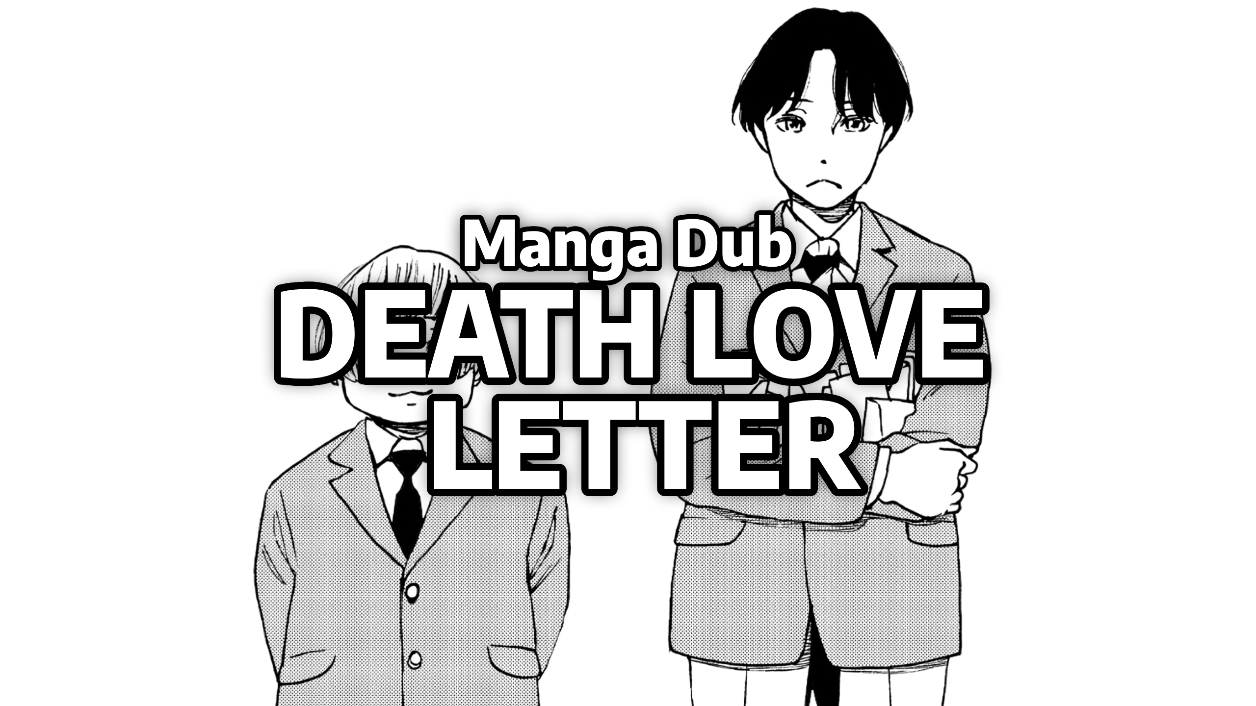 Death Love Letter MANGA DUB | Casting Call Club