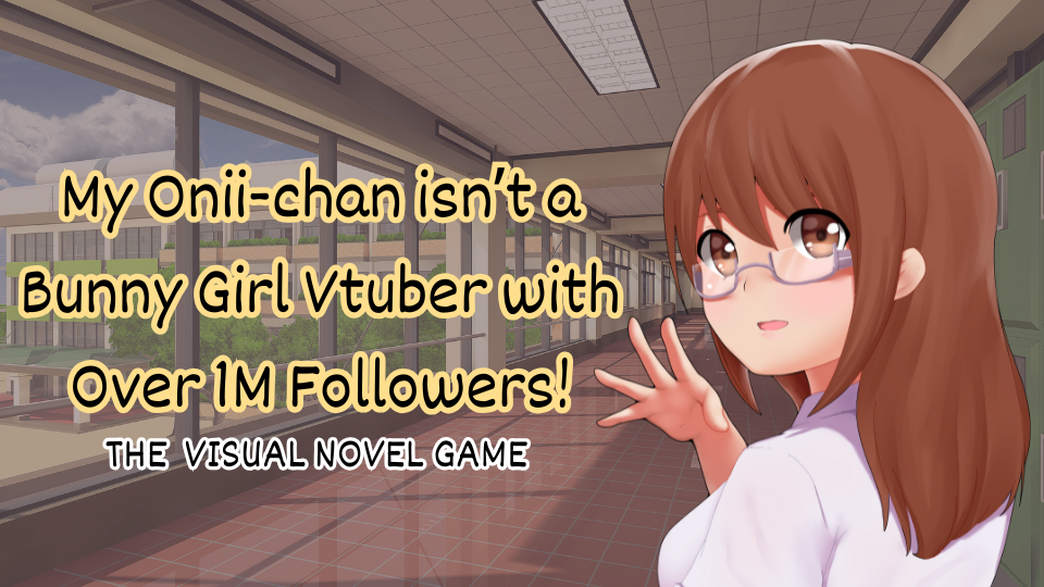 My Oniichan isn't a Bunny Girl Vtuber with 1M followers!!