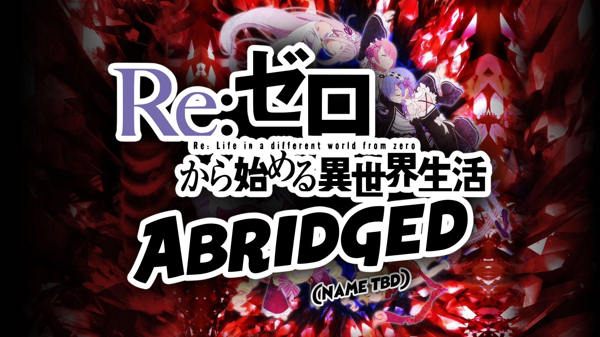 Re:Zero Abridged Series