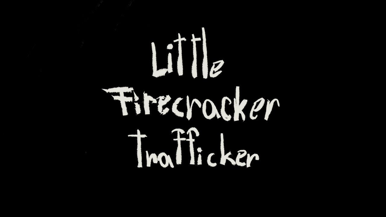 Little firecracker trafficker