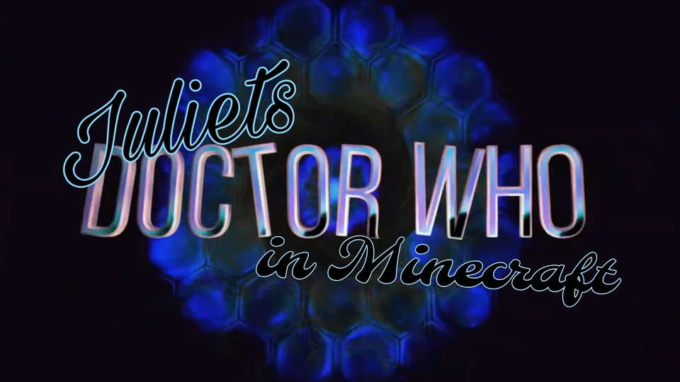 Juliet's Minecraft Doctor Who