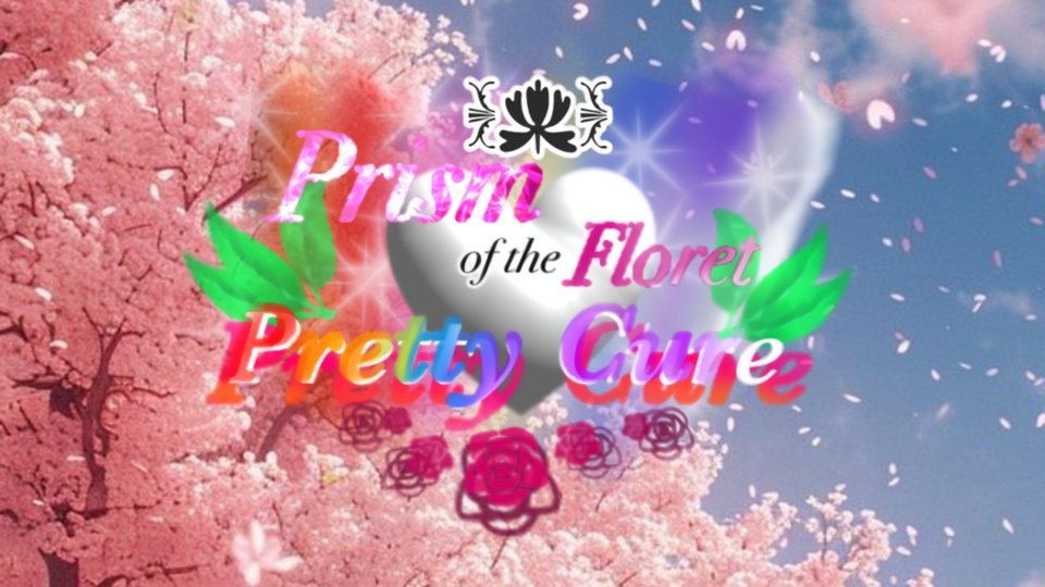 🌈Prism of the Floret Pretty Cure||wave 1 audition🌸