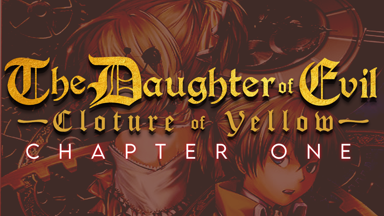 The Daughter of Evil: Cloture of Yellow Audio Drama Chapter One