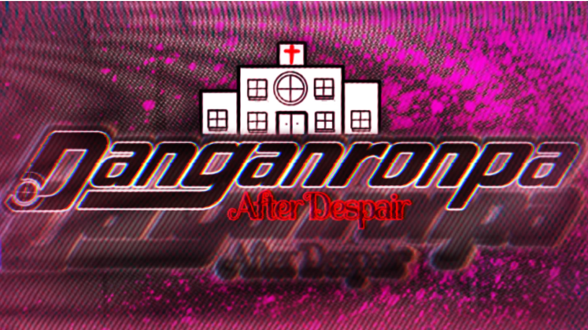 [ FANGANRONPA ] Danganronpa: After Despair (Voice Actors, Artists, Video Editors, Musicians, & so much more!)