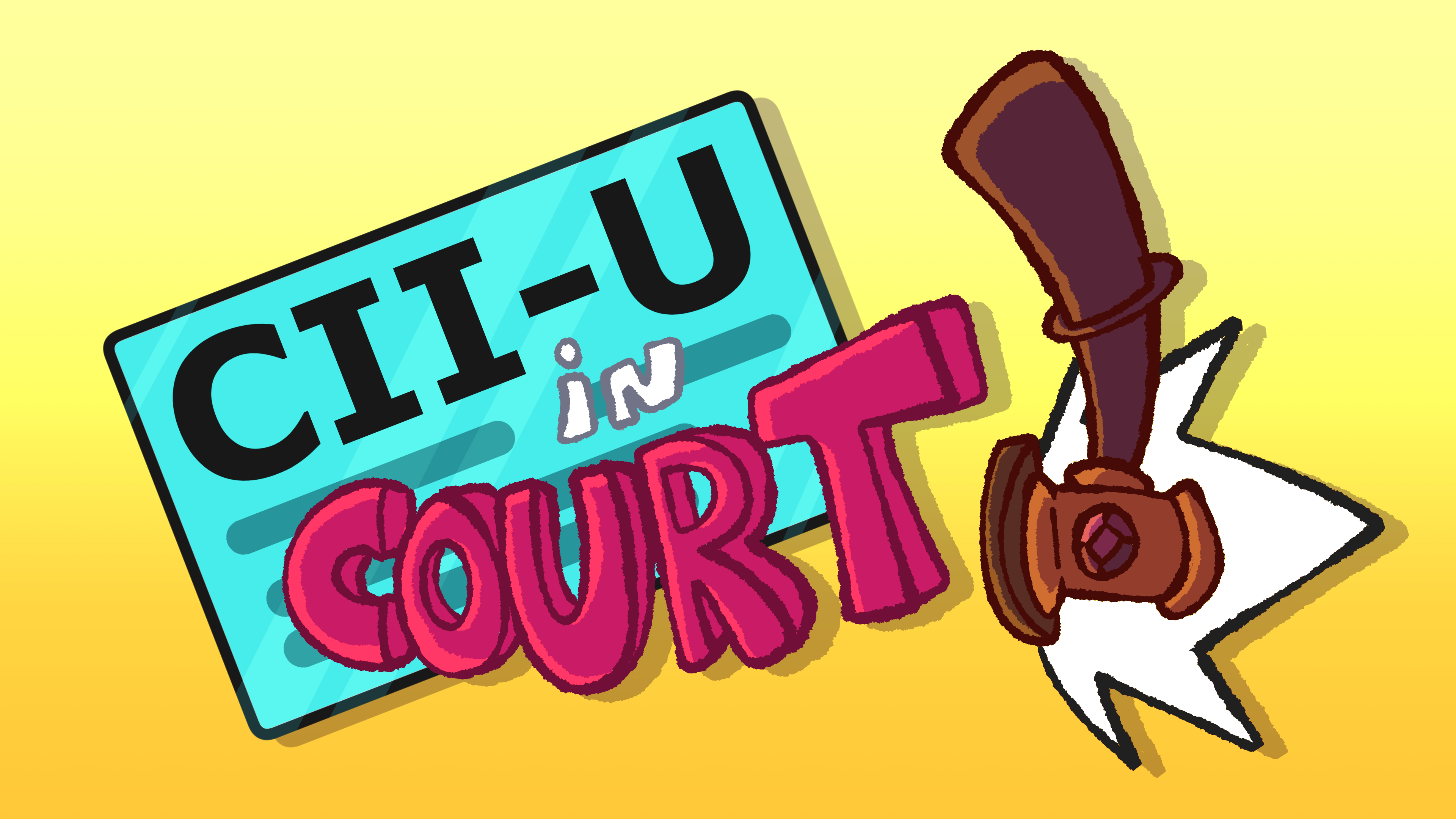CII-U in COURT! (PILOT)