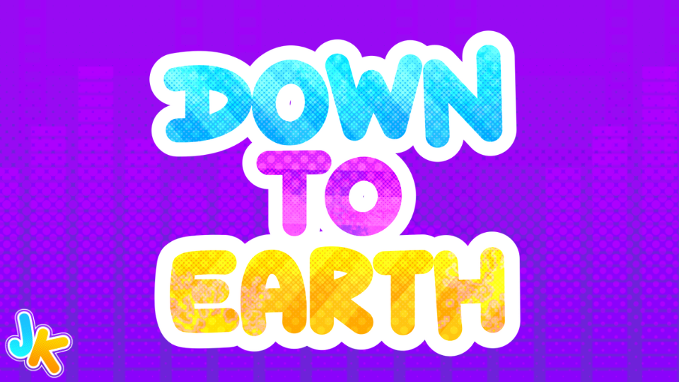 Down To Earth : Animated series [ HELP NEEDED ]