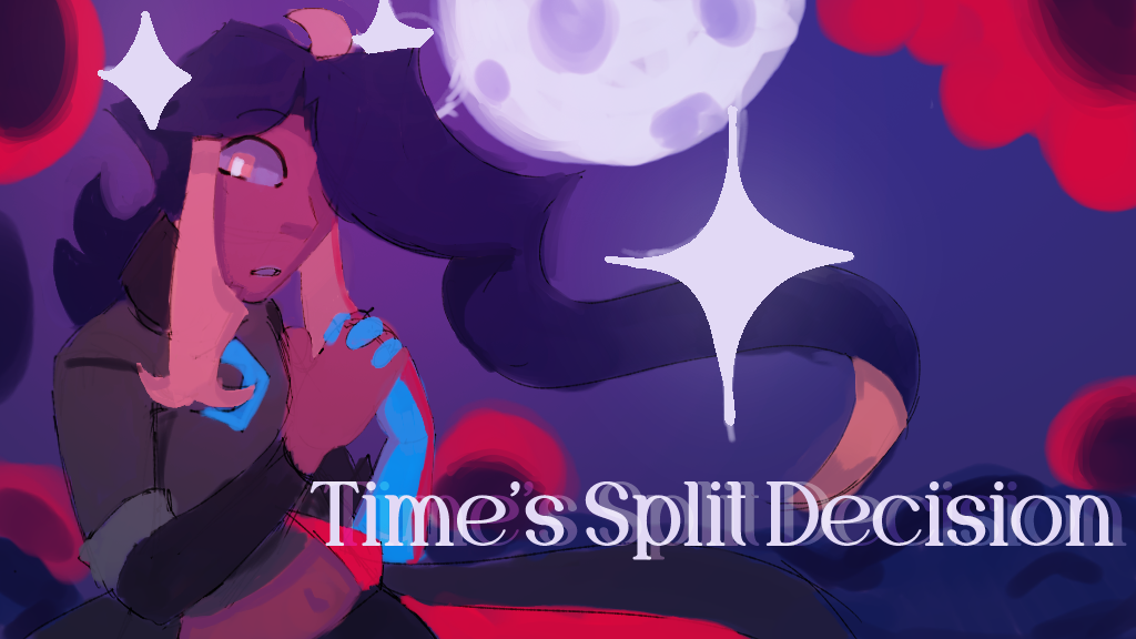 Time's Split Decision [ANIMATORS NEEDED]