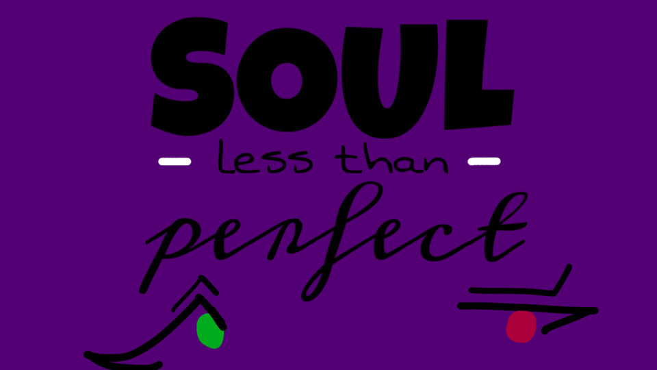 (URGENT VID EDITOR+MUSICIAN) soul less than perfect creative