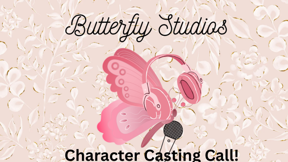 Butterfly Studios Character Casting!